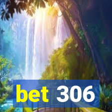 bet 306